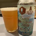 Burnish Beer Co - That's the Good One (415)
