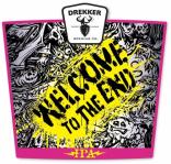 Drekker Brewing Company - Welcome to the End 0 (415)