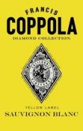Francis Coppola - Diamond Series Sauvignon Blanc Napa Valley Yellow Label