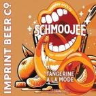 Imprint Beer Co - Schmoojee Tangerine A La Mode (415)