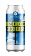 Other Half - Comfort Hops 0 (415)